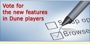 Vote for the new features in Dune players