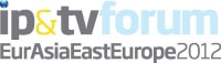 IP&TV Forum EurAsiaEastEurope 2012